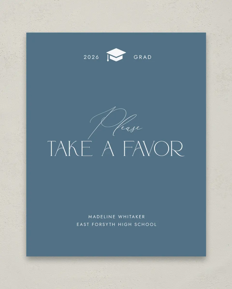 This is a 8" x 10" Take a Favor Grad Sign called Crowning Moment printed in full color