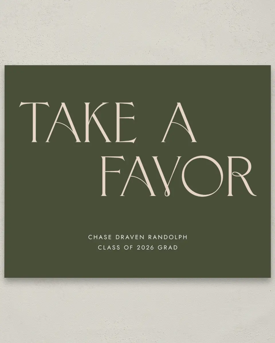 This is a 8" x 10" Take a Favor Grad Sign called Grand Year printed in full color
