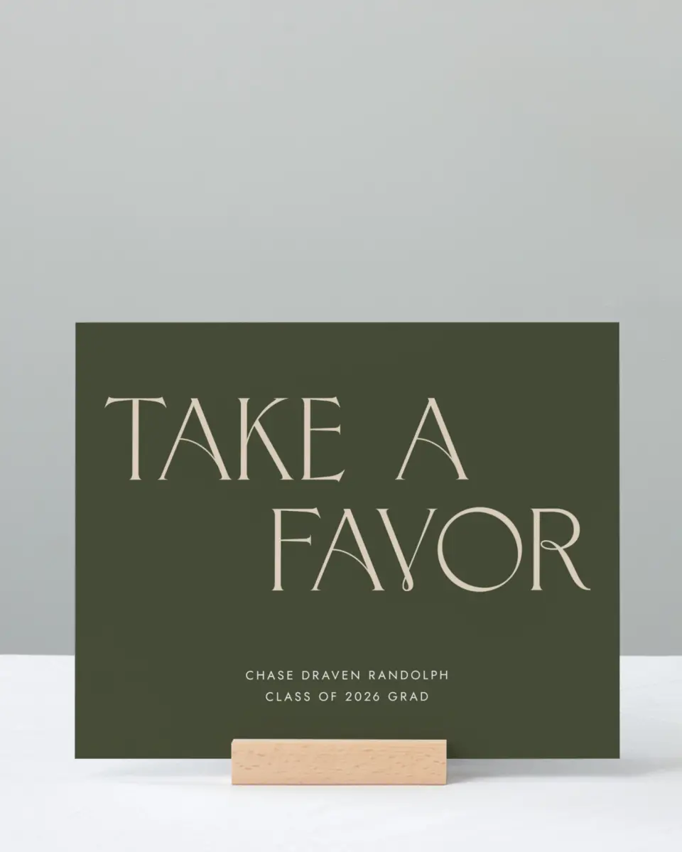 This is a 8" x 10" Take a Favor Grad Sign called Grand Year printed in full color