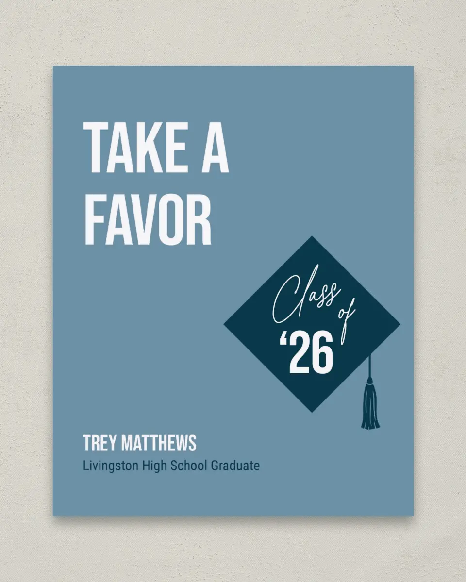 This is a 8" x 10" Take a Favor Grad Sign called Scholarly Style printed in full color