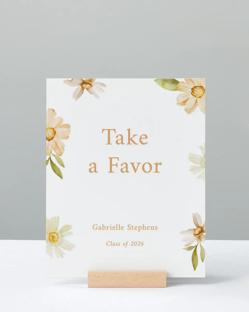 This is a 8" x 10" Take a Favor Grad Sign called Sunny Blooms printed in full color