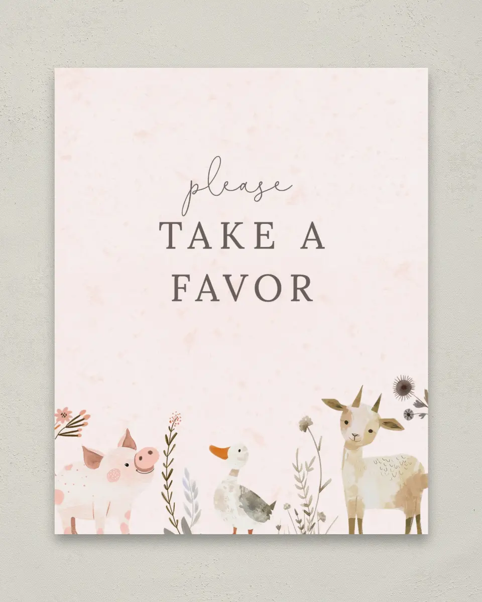This is a 8" x 10" Take a Favor Baby Shower Sign called Barnyard Baby printed in full color with Silver foil