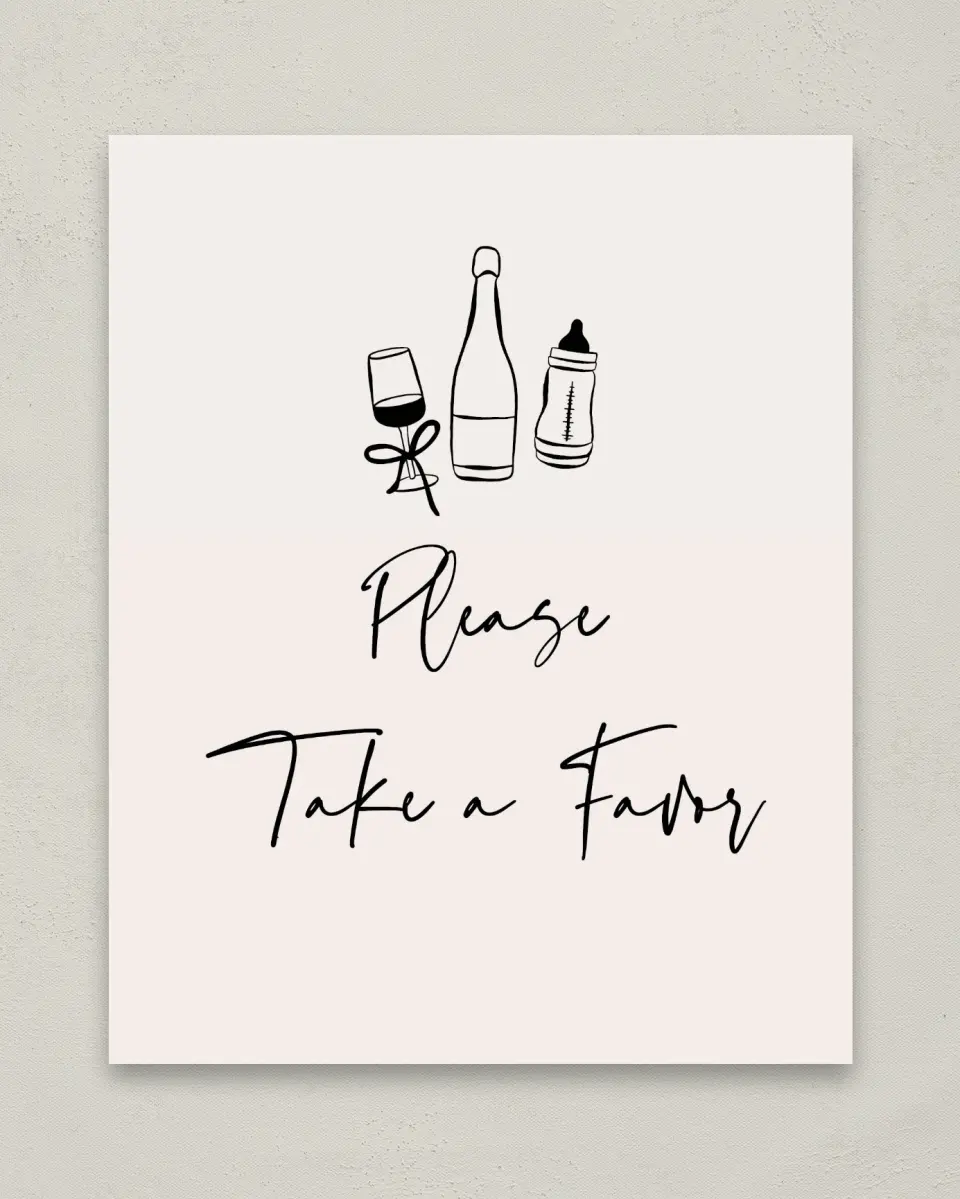 This is a 8" x 10" Take a Favor Baby Shower Sign called Sip & See printed in full color
