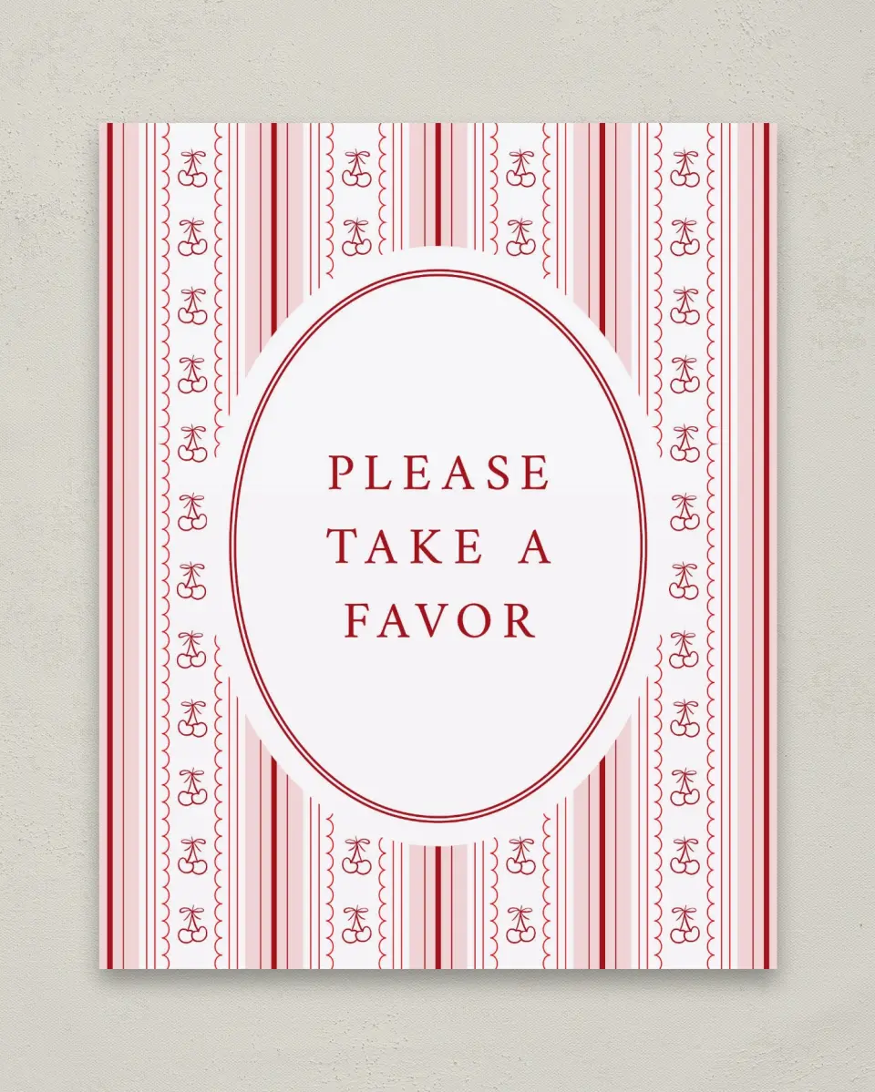This is a 8" x 10" Take a Favor Baby Shower Sign called Coquette Cherries printed in full color with Silver foil