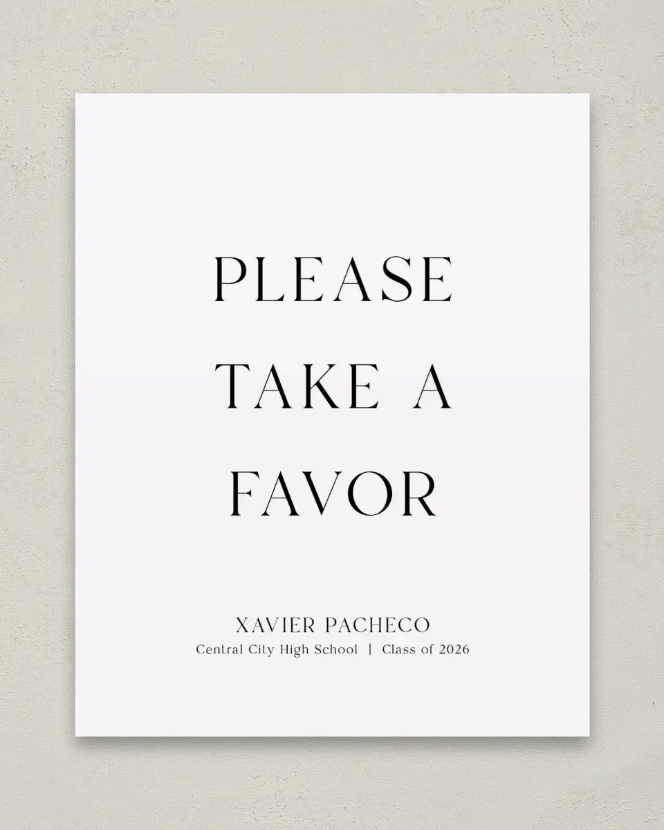 This is a 8" x 10" Take a Favor Grad Sign called Senior Spread printed in full color with Gold foil