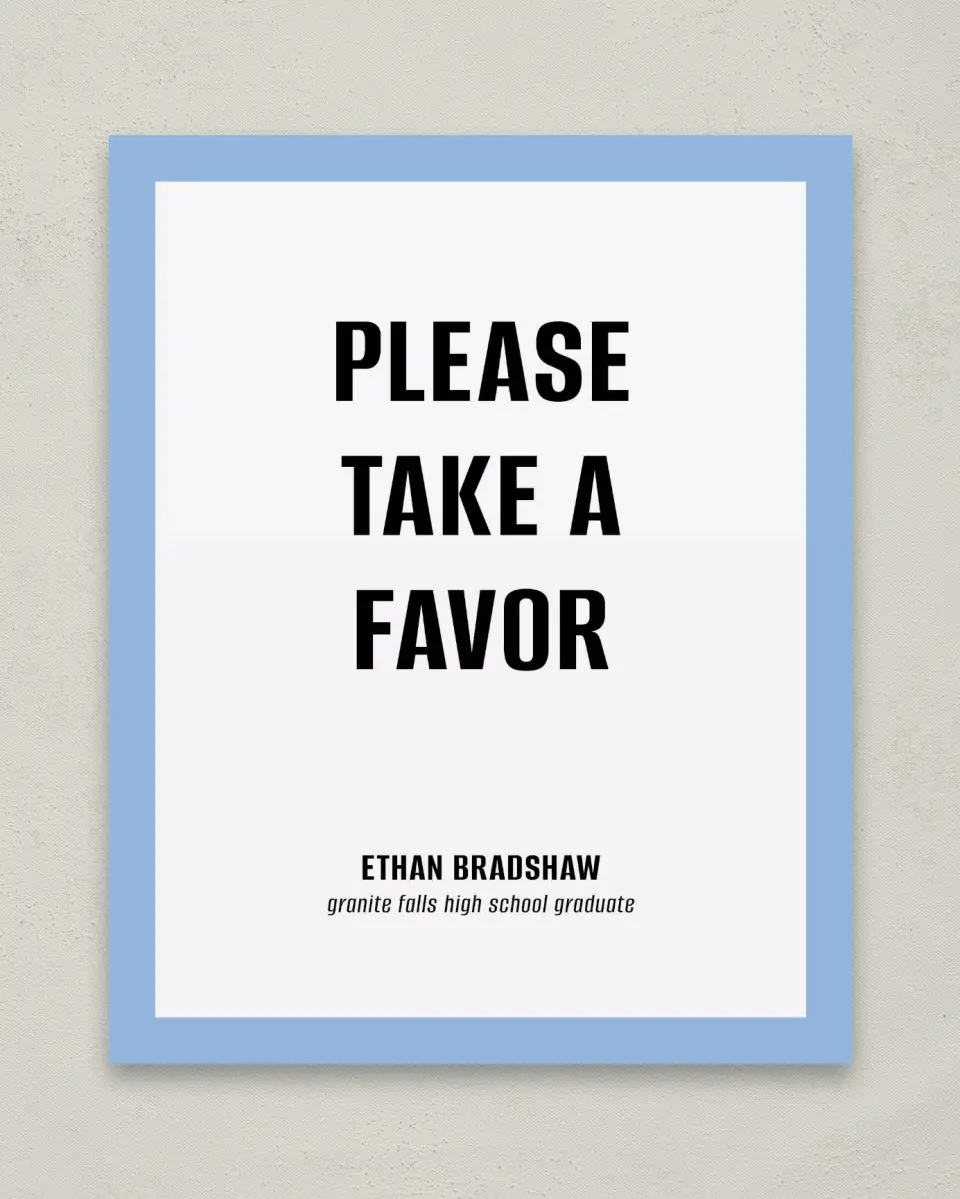 This is a 8" x 10" Take a Favor Grad Sign called Clean Cut printed in full color