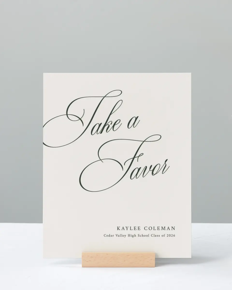 This is a 8" x 10" Take a Favor Grad Sign called Grand Flourish printed in full color