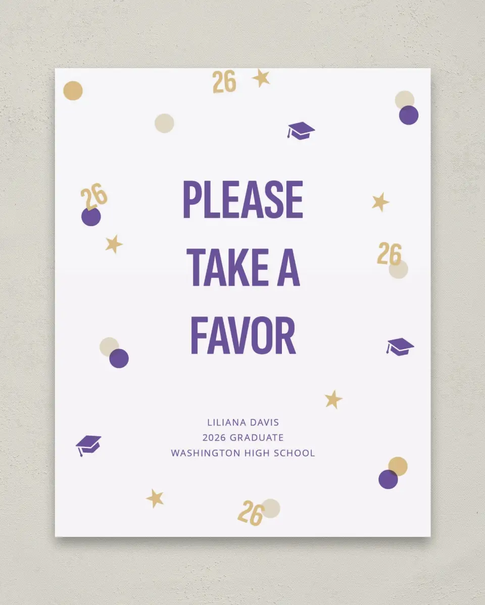This is a 8" x 10" Take a Favor Grad Sign called Confetti Toss printed in full color with Gold foil