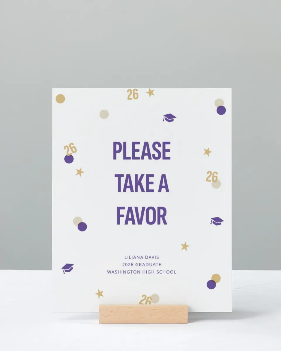 This is a 8" x 10" Take a Favor Grad Sign called Confetti Toss printed in full color with Gold foil