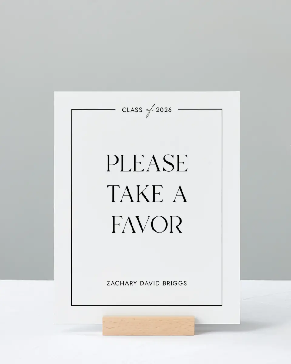 This is a 8" x 10" Take a Favor Grad Sign called Pure Frame printed in full color