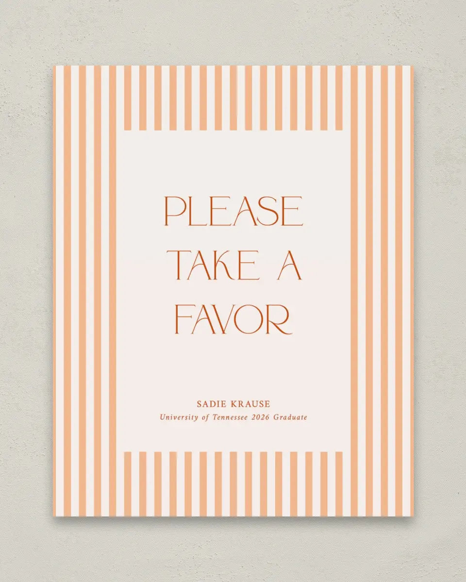 This is a 8" x 10" Take a Favor Grad Sign called Senior Stripes printed in full color