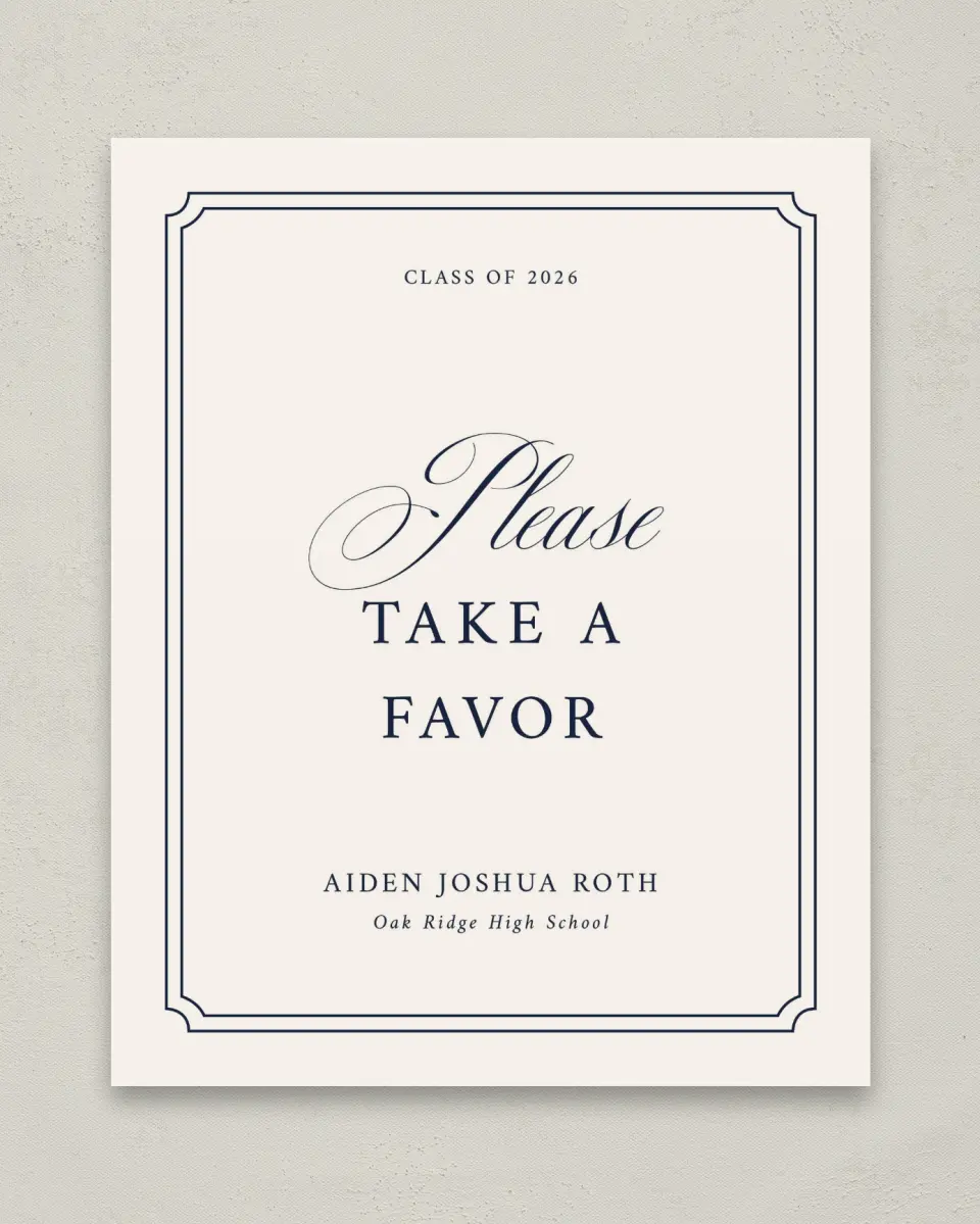 This is a 8" x 10" Take a Favor Grad Sign called Formal Frame printed in full color