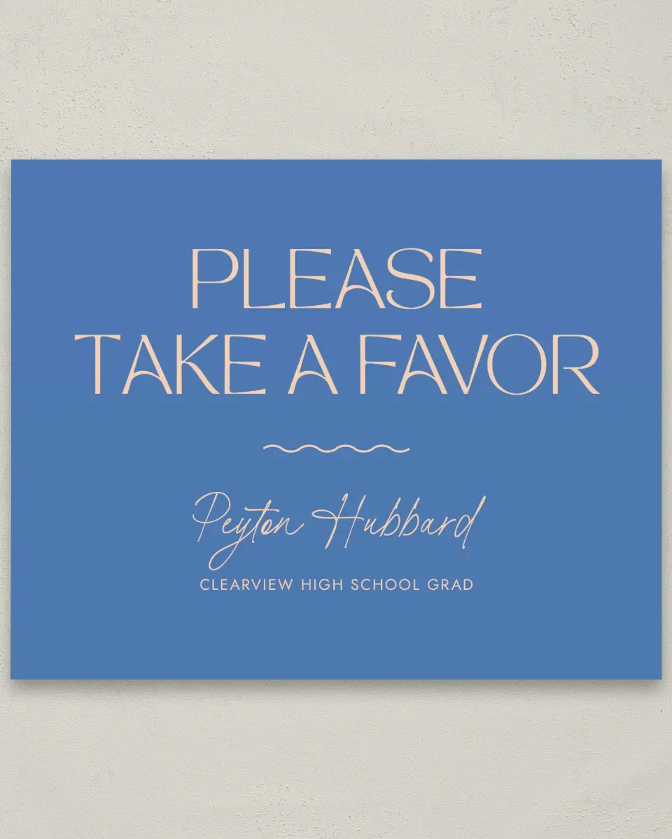 This is a 8" x 10" Take a Favor Grad Sign called Modern Montage printed in full color