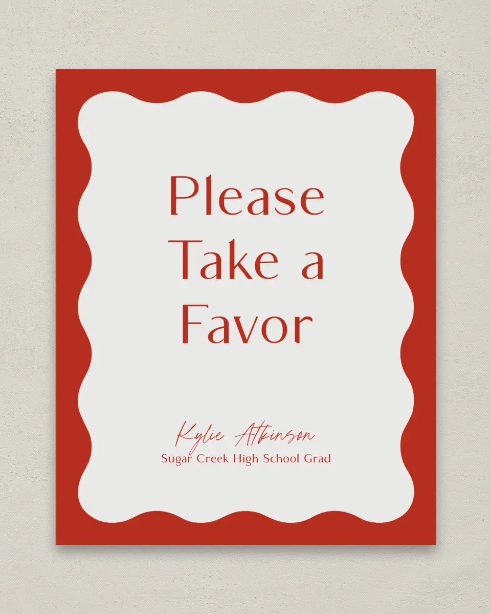This is a 8" x 10" Take a Favor Grad Sign called Unwavering Spirit printed in full color