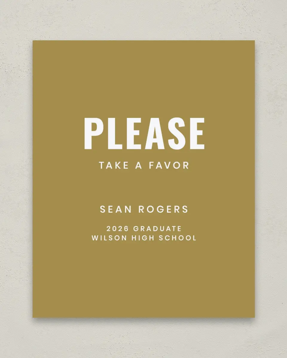 This is a 8" x 10" Take a Favor Grad Sign called Final Stretch printed in full color