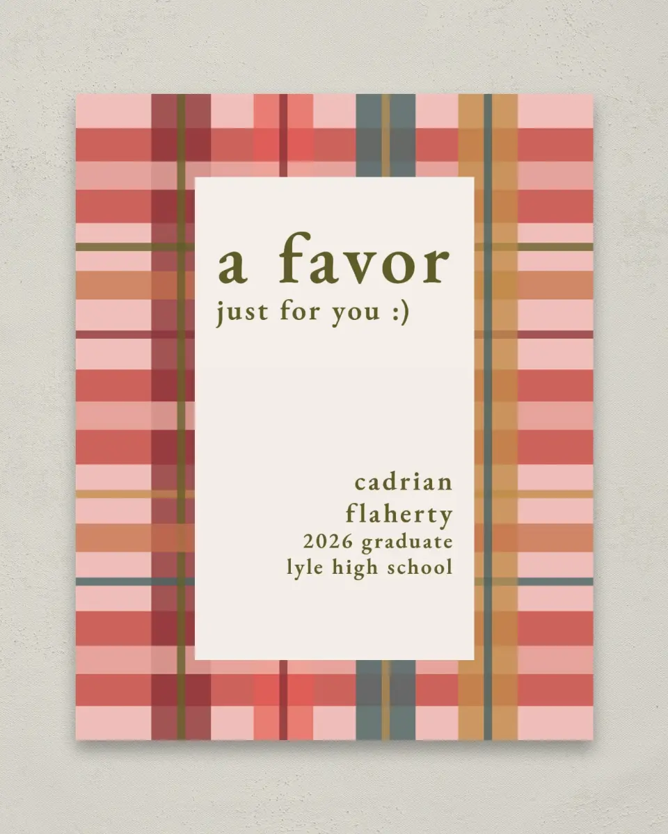 This is a 8" x 10" Take a Favor Grad Sign called Plaid Praise printed in full color with Gold foil