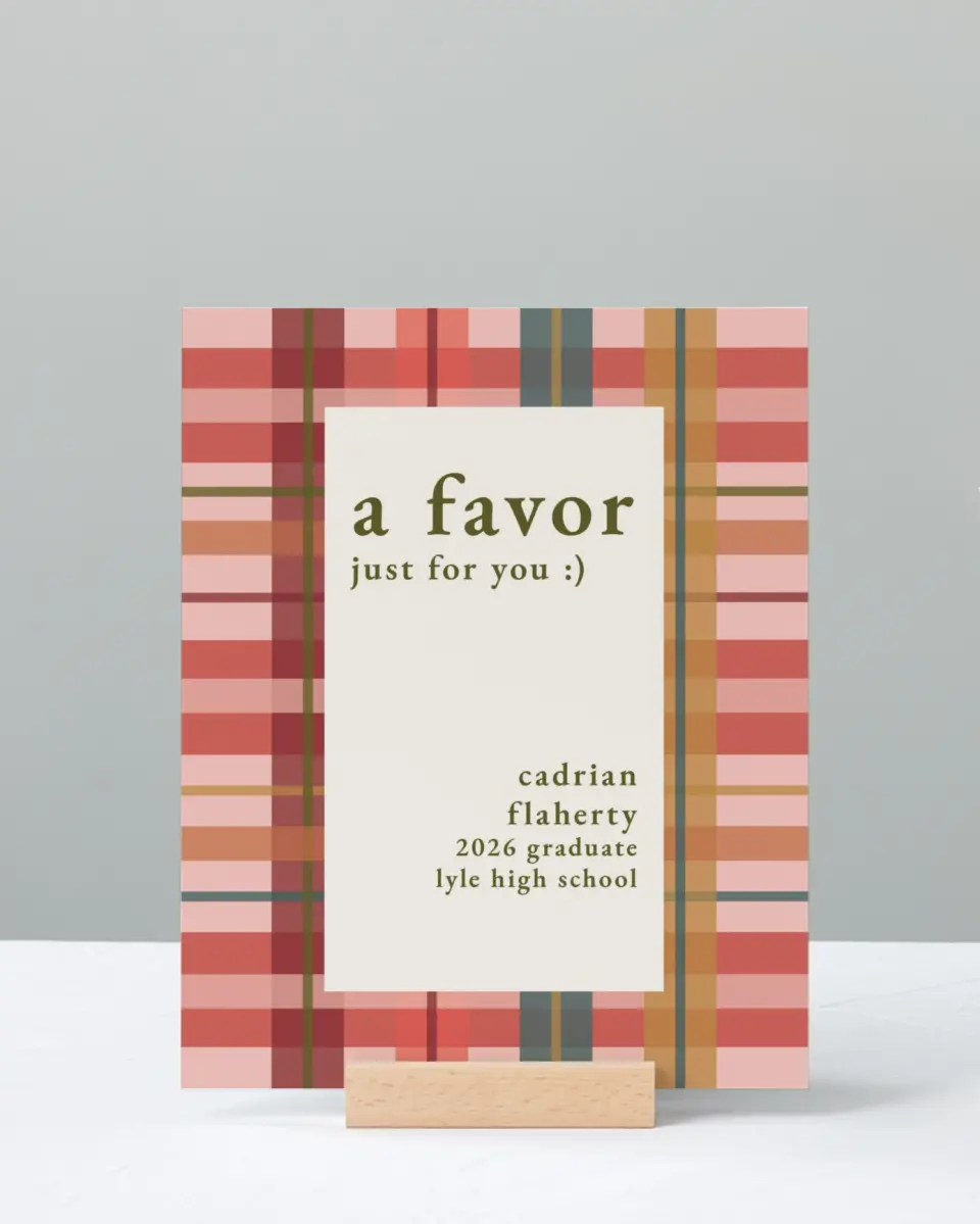 This is a 8" x 10" Take a Favor Grad Sign called Plaid Praise printed in full color with Silver foil
