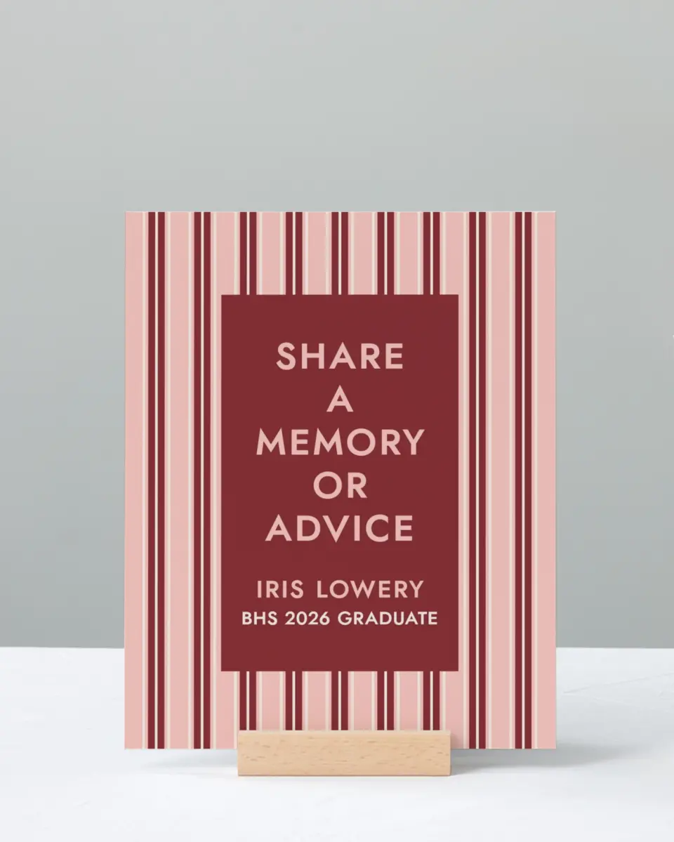 This is a 8" x 10" Memory & Advice Grad Sign called Striped Admiration printed in full color