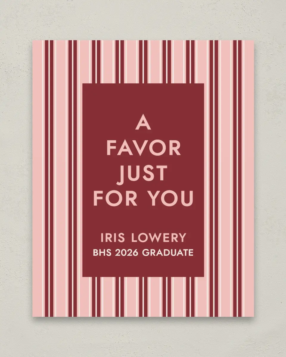 This is a 8" x 10" Take a Favor Grad Sign called Striped Admiration printed in full color