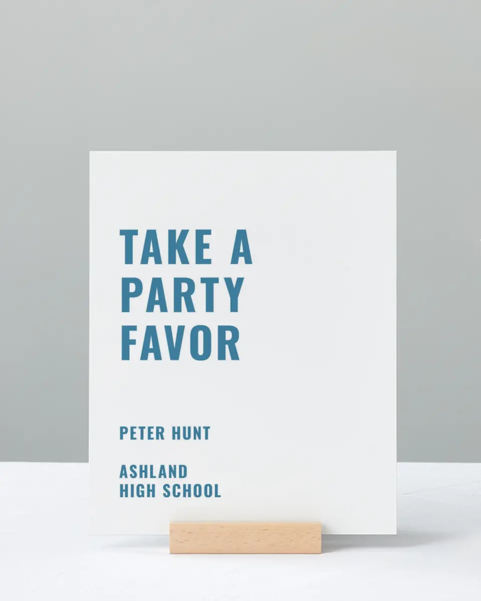 This is a 8" x 10" Take a Favor Grad Sign called Modern Milestone printed in full color
