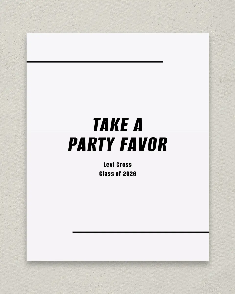 This is a 8" x 10" Take a Favor Grad Sign called Go Long printed in full color with Gold foil