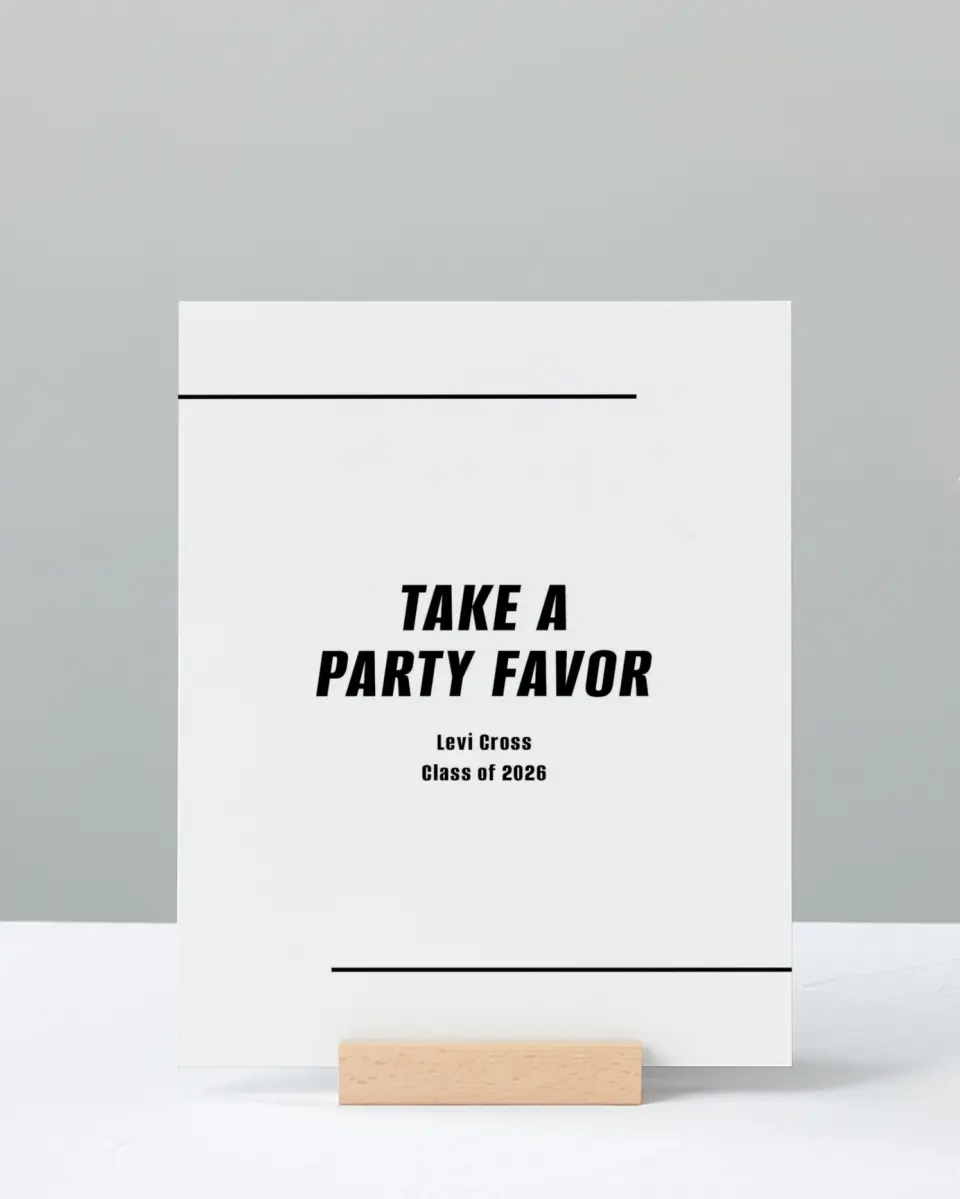 This is a 8" x 10" Take a Favor Grad Sign called Go Long printed in full color