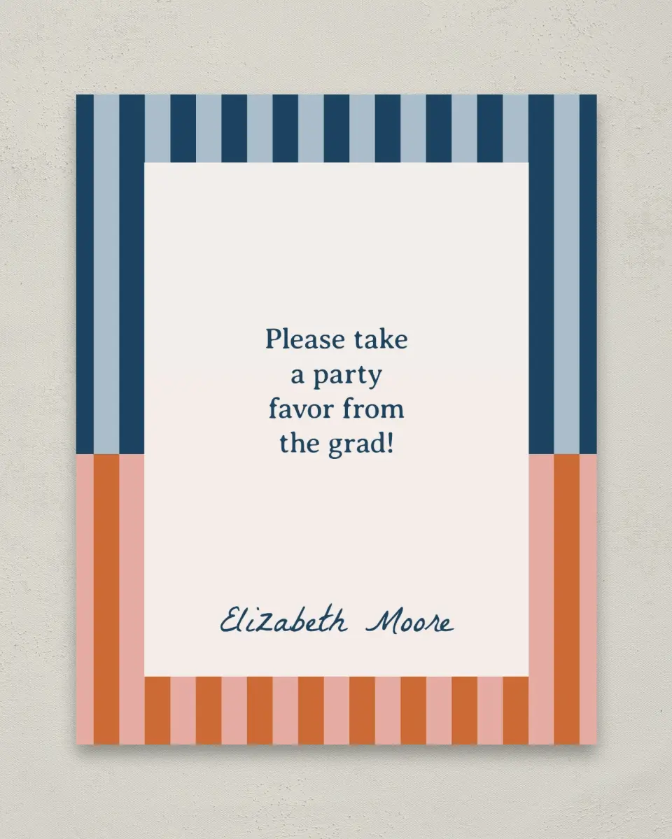 This is a 8" x 10" Take a Favor Grad Sign called Scholarly Stripes printed in full color with Gold foil