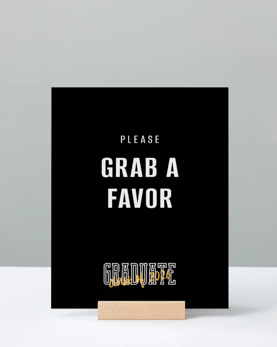 This is a 8" x 10" Take a Favor Grad Sign called Onward and Upward printed in full color