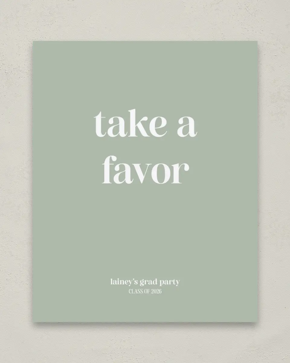 This is a 8" x 10" Take a Favor Grad Sign called Sweet Smiles printed in full color