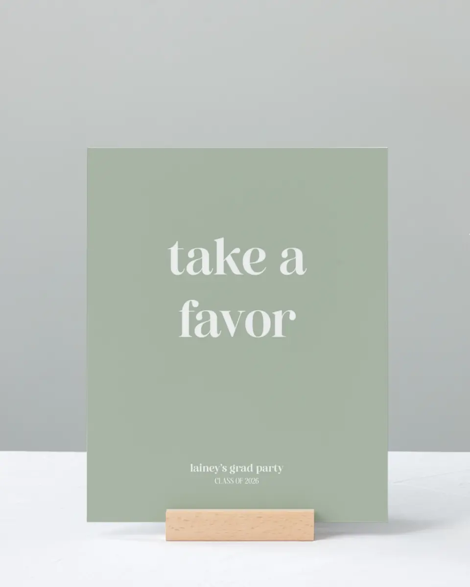 This is a 8" x 10" Take a Favor Grad Sign called Sweet Smiles printed in full color