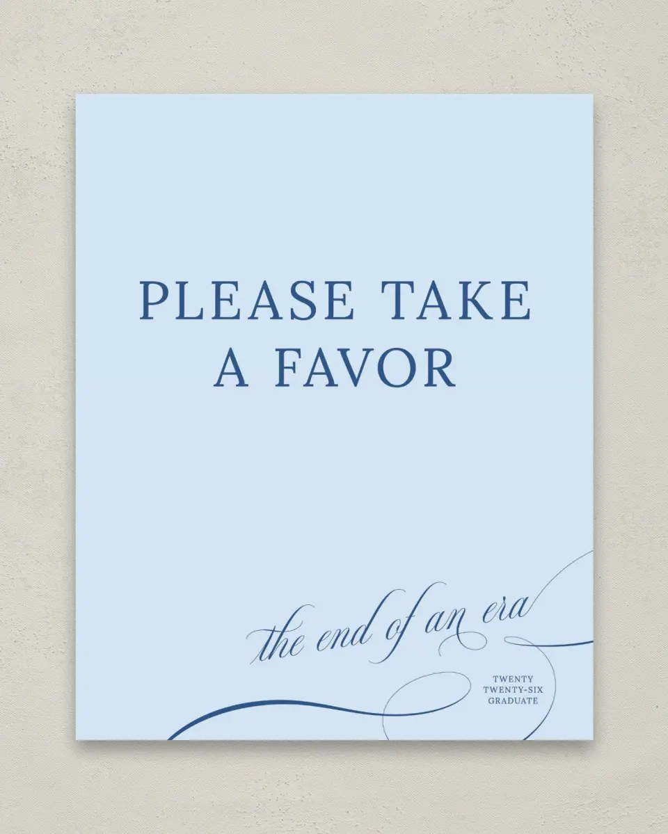 This is a 8" x 10" Take a Favor Grad Sign called The End of an Era printed in full color