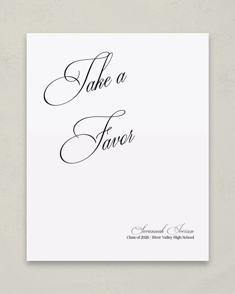 This is a 8" x 10" Take a Favor Grad Sign called Smart & Classy printed in full color
