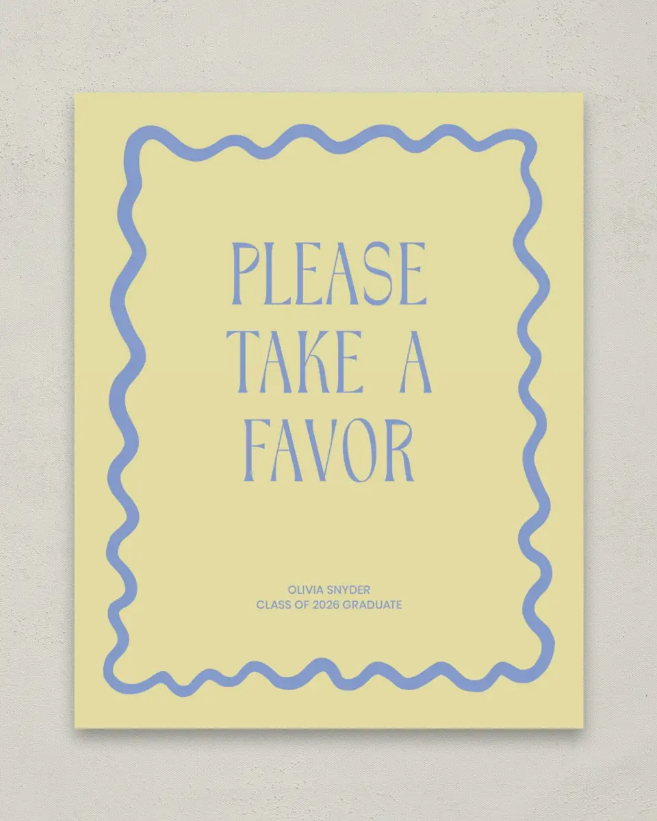 This is a 8" x 10" Take a Favor Grad Sign called Funky Colorful Cute printed in full color