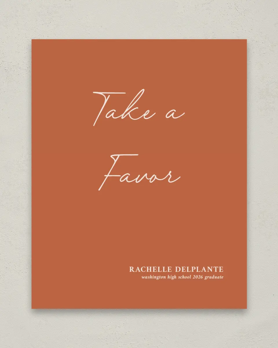 This is a 8" x 10" Take a Favor Grad Sign called Wholesome Grad printed in full color
