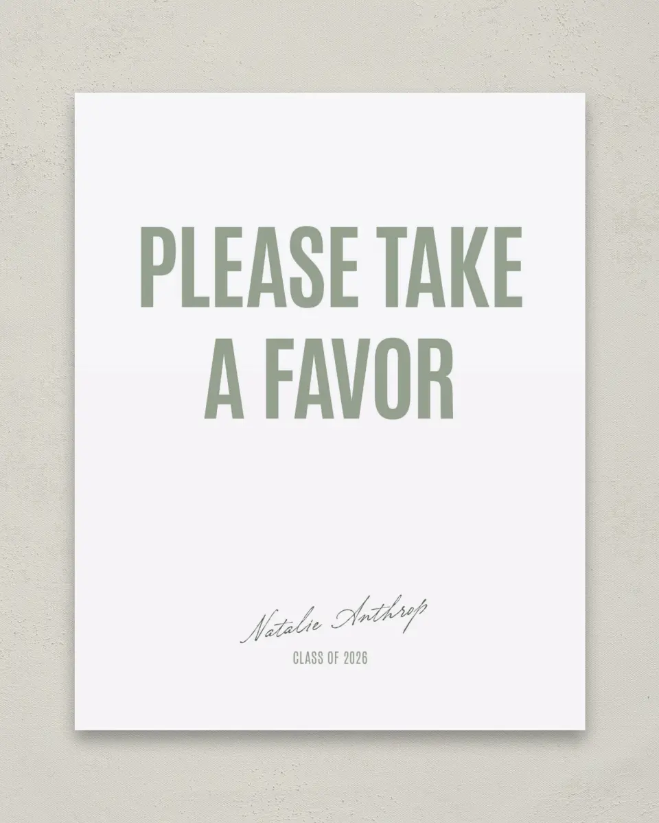 This is a 8" x 10" Take a Favor Grad Sign called Shining Brilliance printed in full color with Gold foil