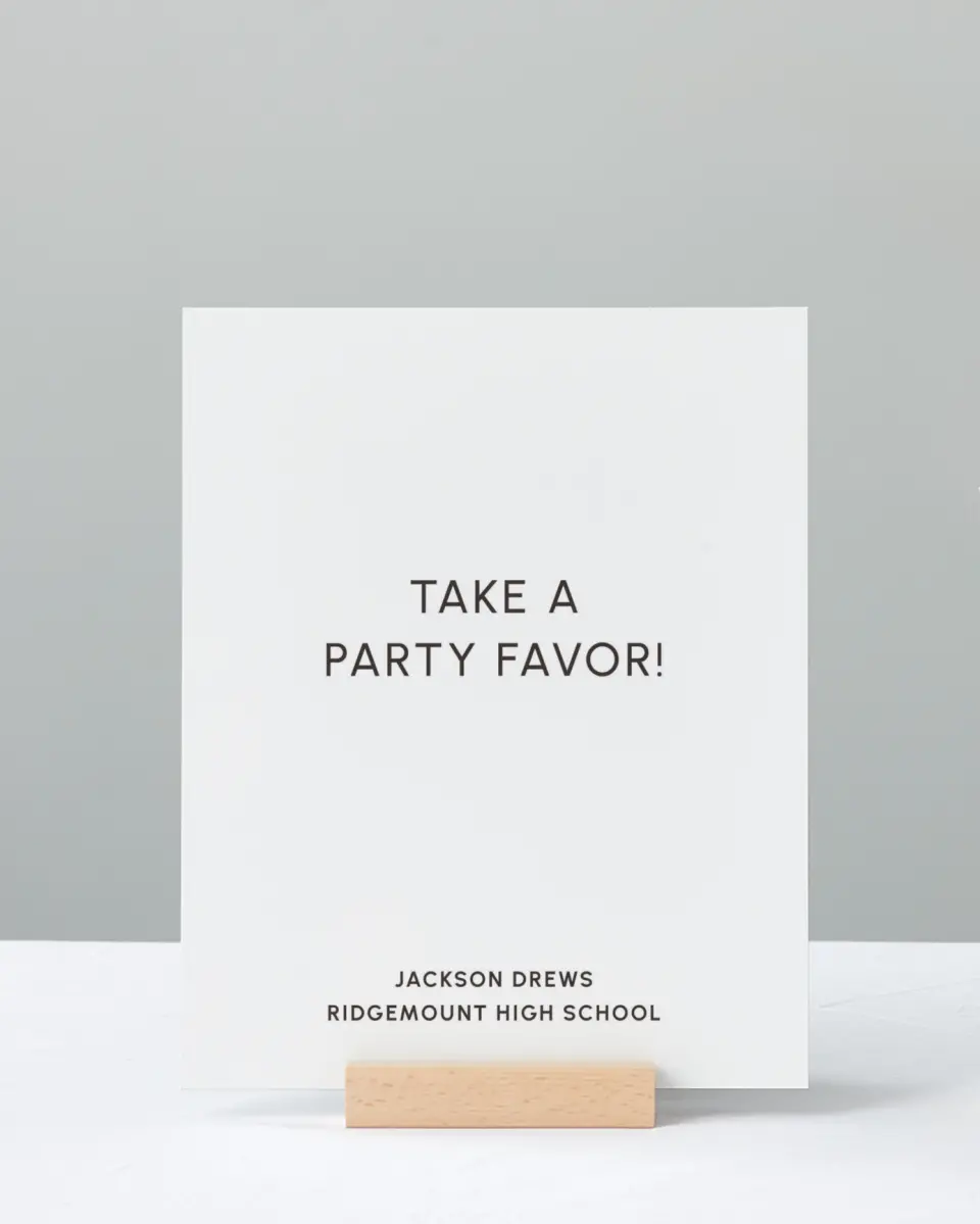 This is a 8" x 10" Take a Favor Grad Sign called Simple Graduate printed in full color