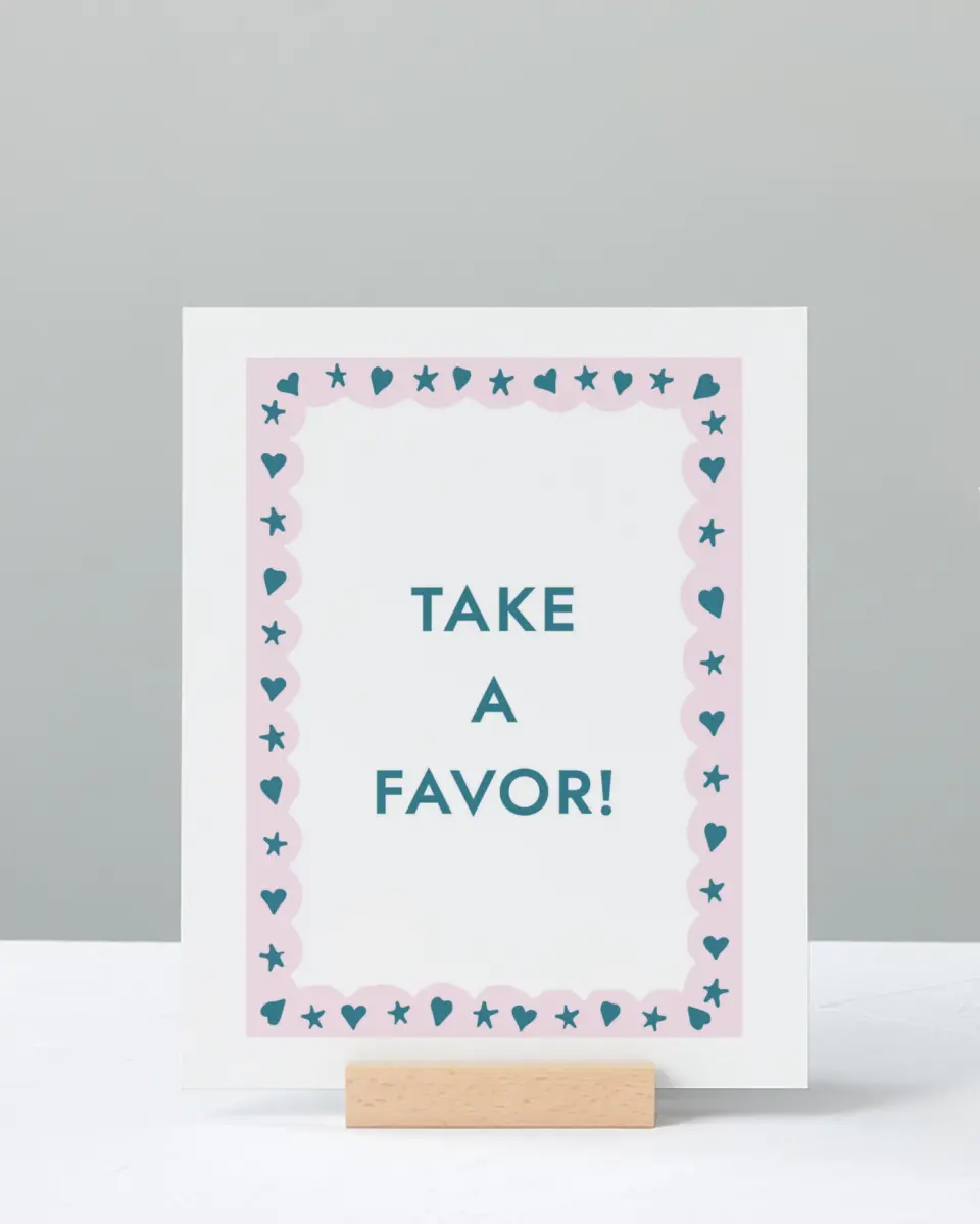 This is a 8" x 10" Take a Favor Grad Sign called Fun Grad printed in full color