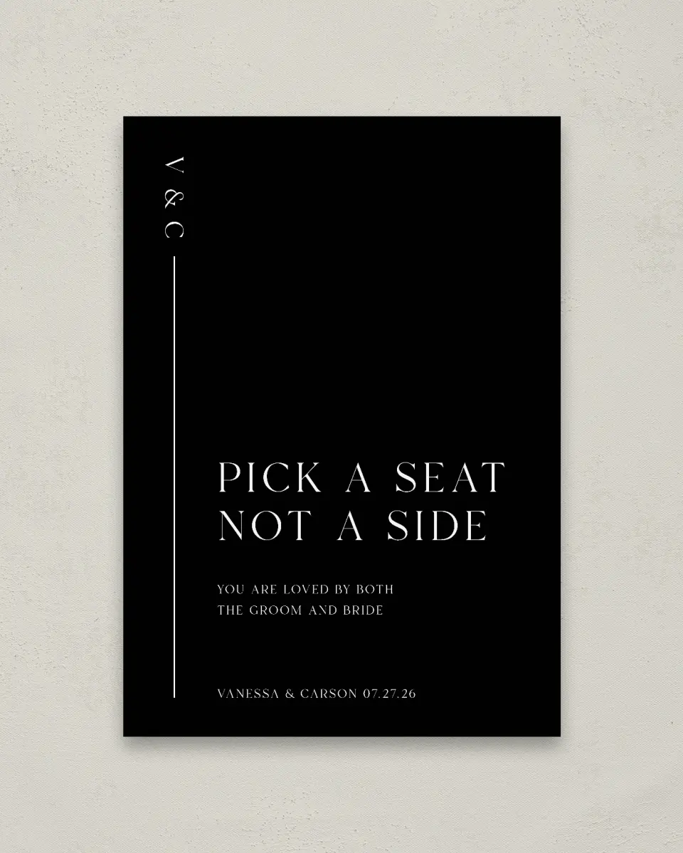 This is a 20" x 28" Pick a Seat Sign called Endless Love printed in full color