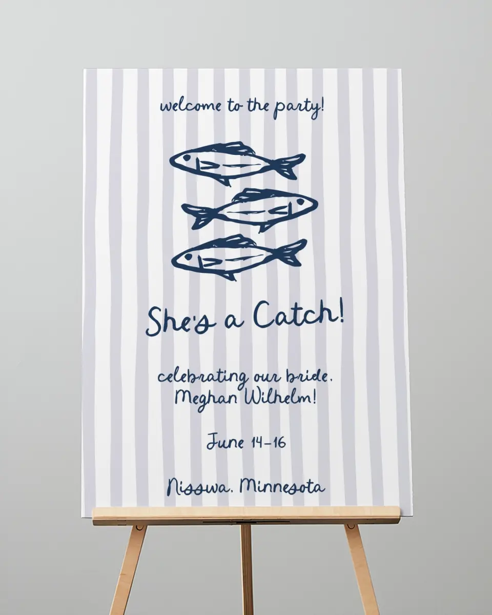 This is a 20" x 28" Welcome Sign called She's a Catch printed in full color with Rose Gold foil