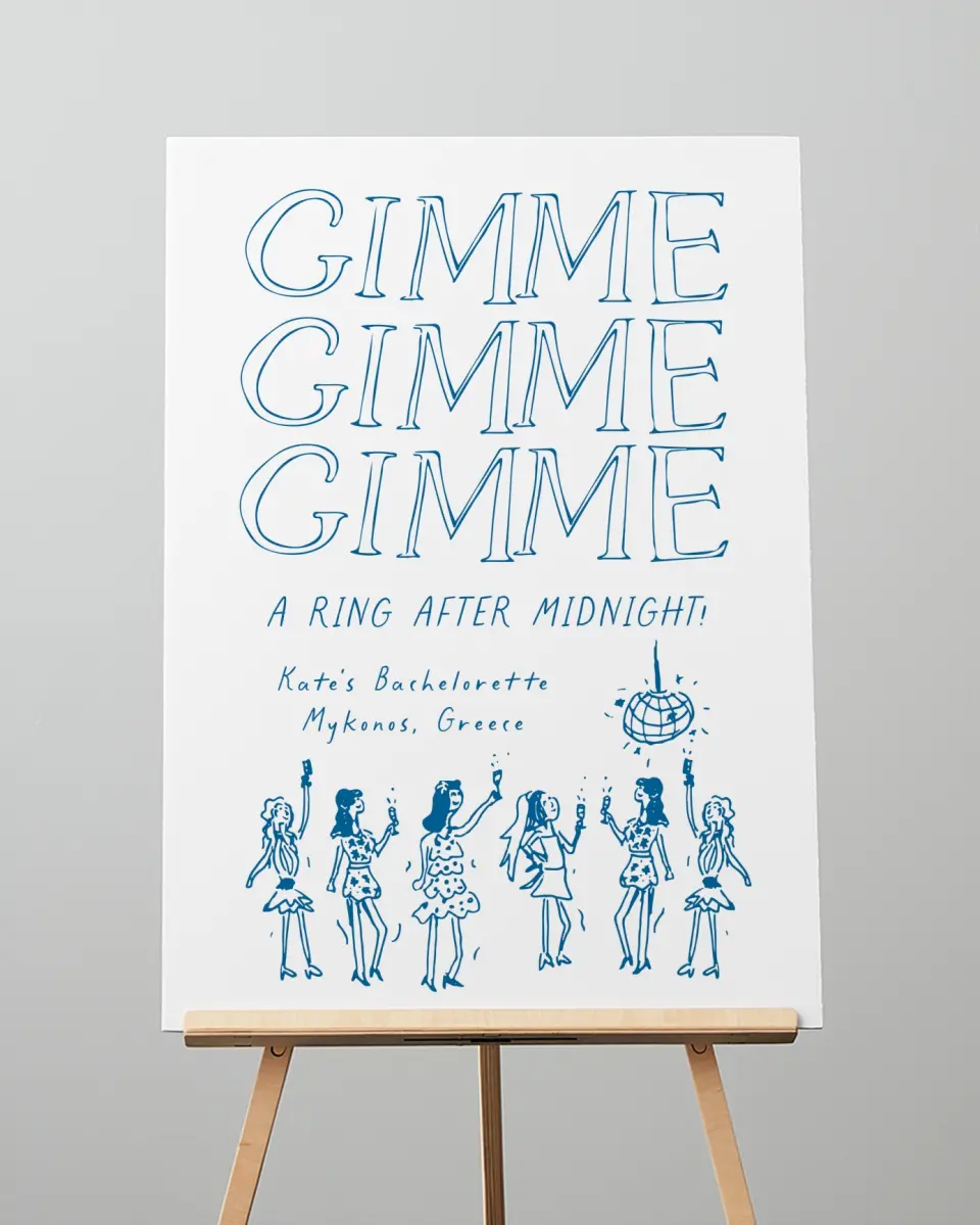 This is a 20" x 28" Welcome Sign called Gimme Gimme Gimme printed in full color with Rose Gold foil