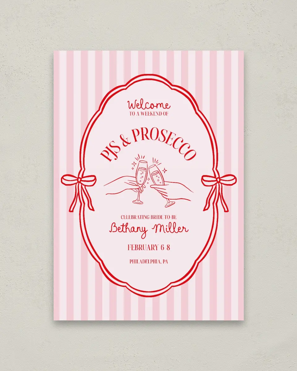 This is a 20" x 28" Welcome Sign called PJs & Prosecco printed in full color