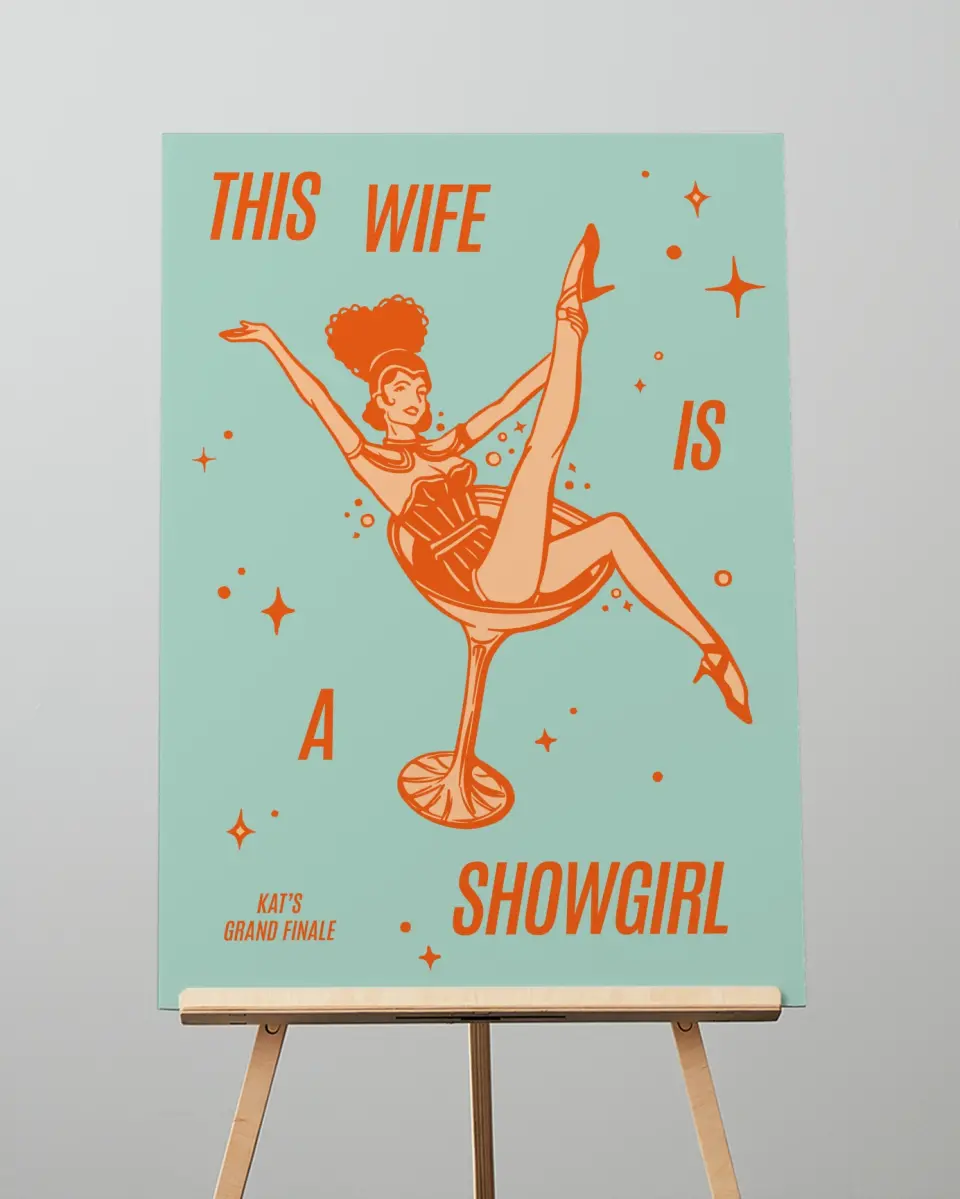 This is a 20" x 28" Welcome Sign called Wife of a Showgirl printed in full color