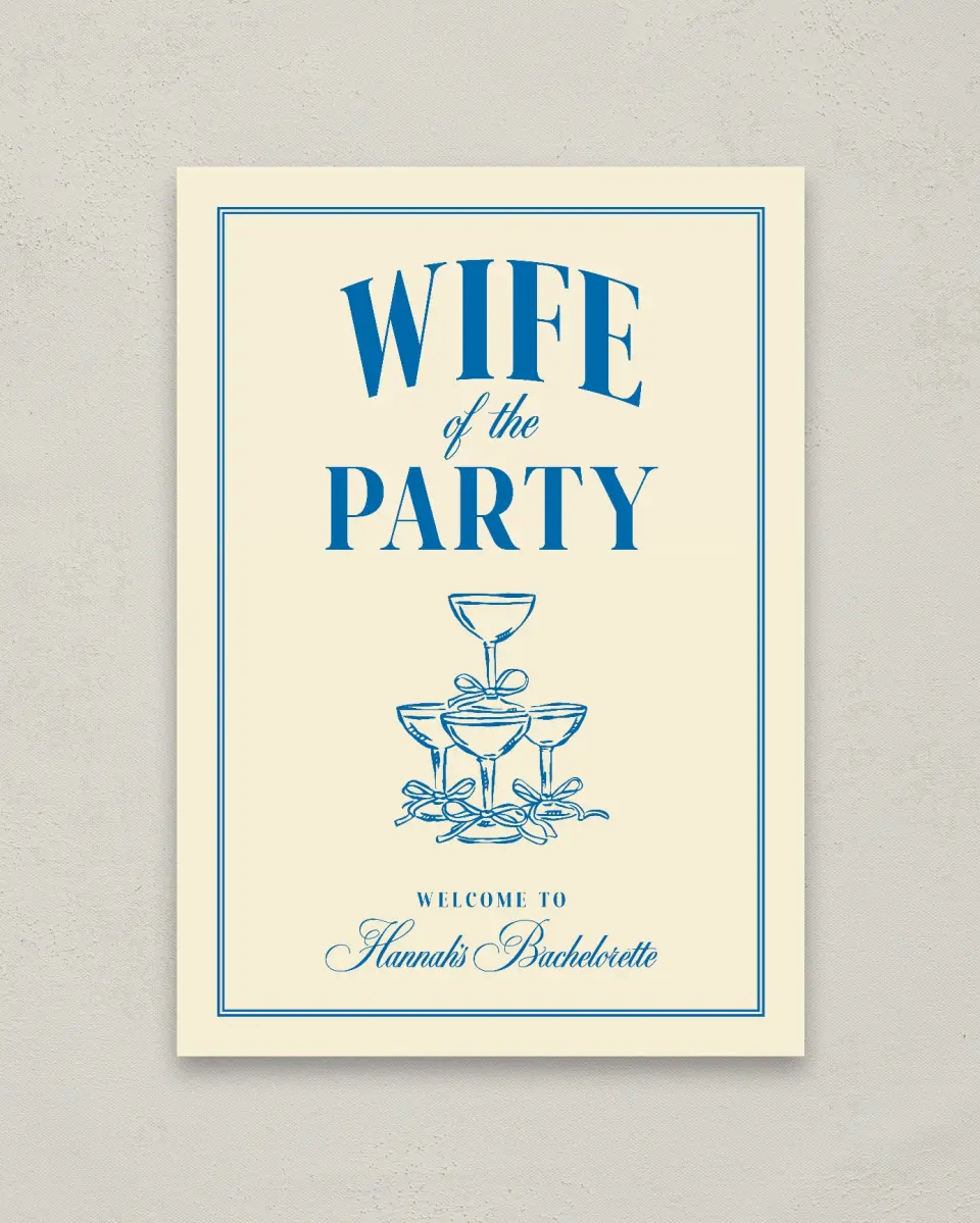 This is a 20" x 28" Welcome Sign called Wife of the Party printed in full color