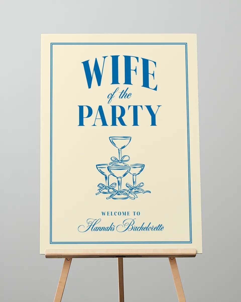 This is a 20" x 28" Welcome Sign called Wife of the Party printed in full color