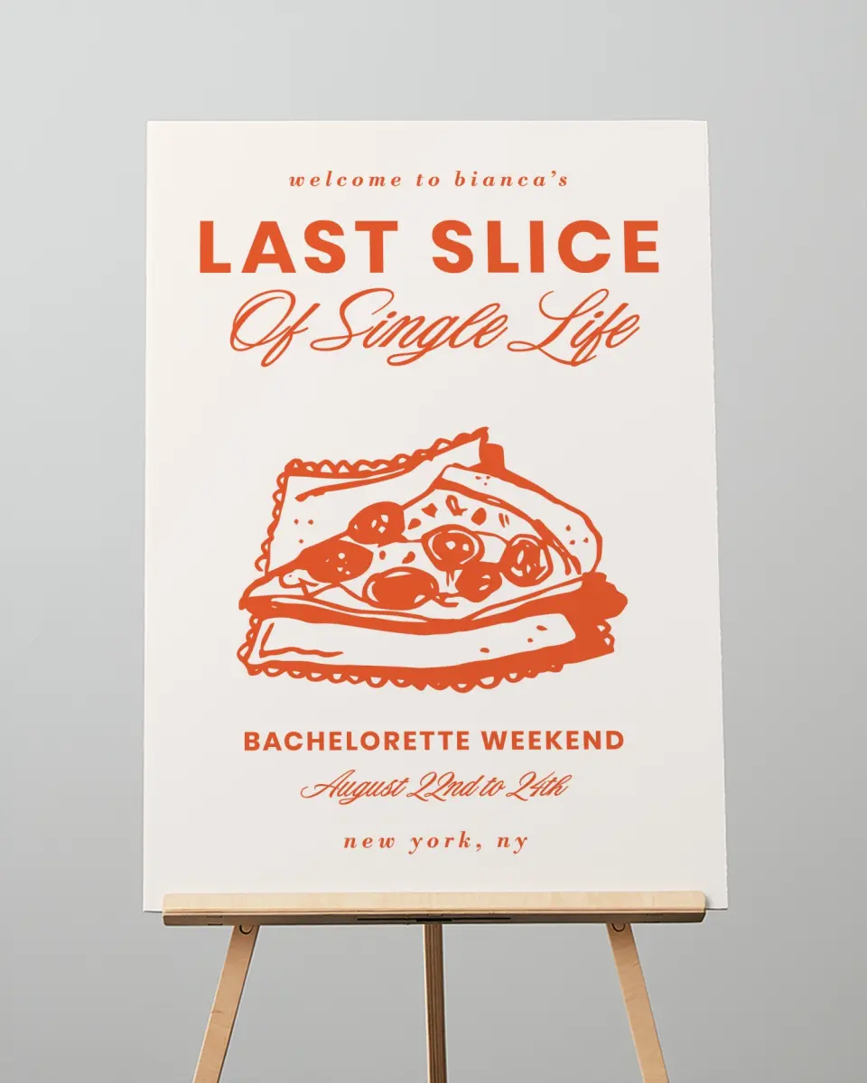 This is a 20" x 28" Welcome Sign called Last Slice of Single Life printed in full color with Rose Gold foil