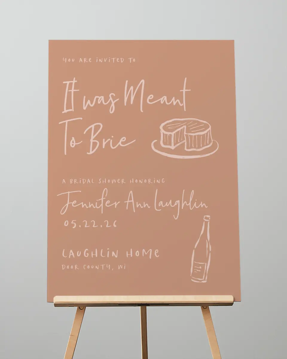 This is a 20" x 28" Welcome Sign called Meant to Brie printed in full color
