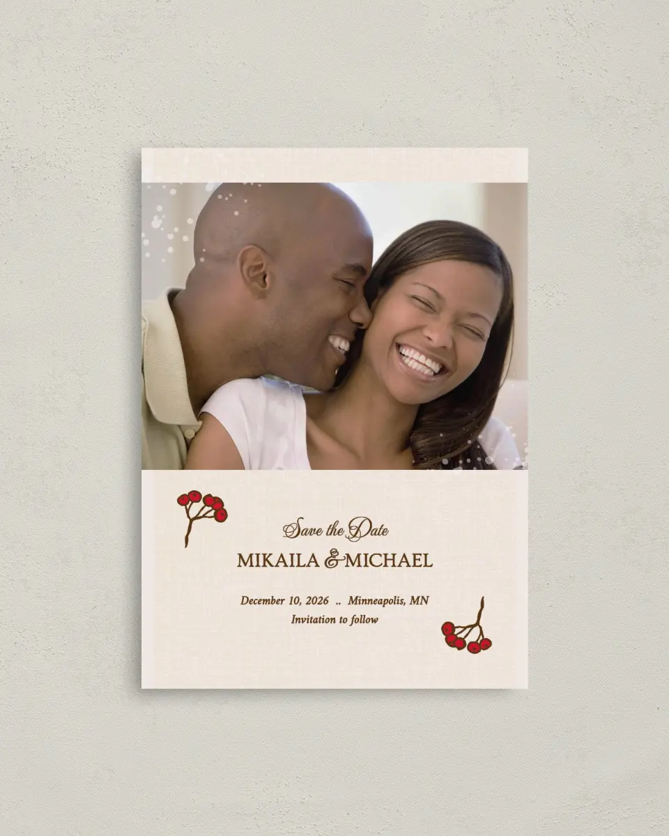 This is a 4" x 5.6" Save the Date Postcard called Winter Berries printed in full color with Gold foil on Soft Touch Finish paper