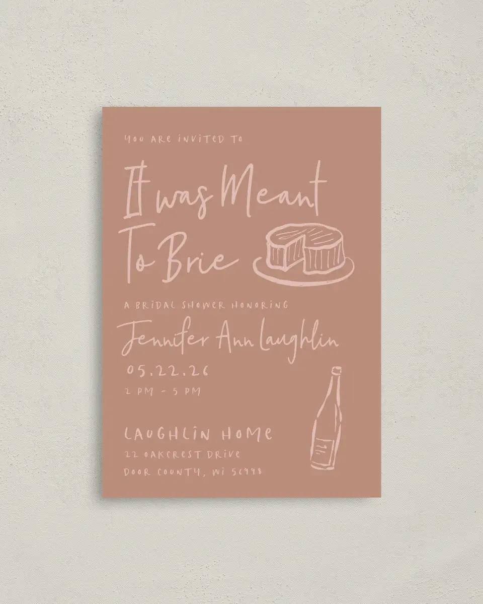 This is a 4" x 5.6" Bridal Shower Invitation Postcard called Meant to Brie printed in full color on Soft Touch Finish paper