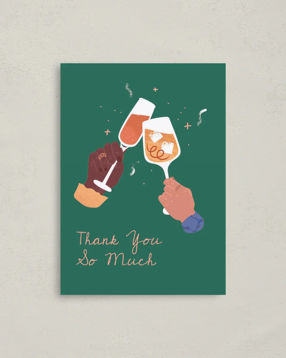 This is a 4" x 5.6" Thank You Card called Clink & Drink printed in full color on Soft Touch Finish paper