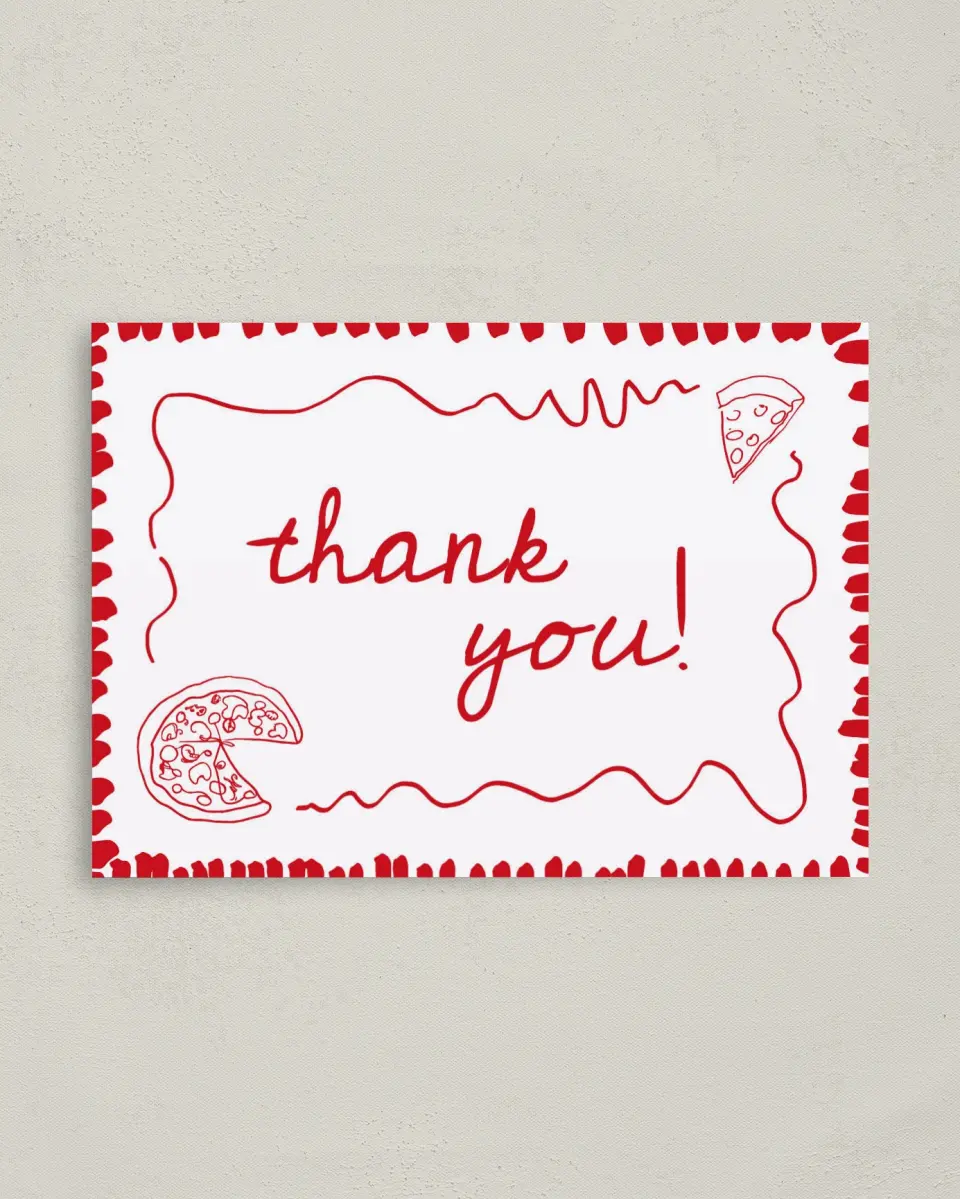 This is a 4" x 5.6" Thank You Card called Pizza Party printed in full color on Soft Touch Finish paper